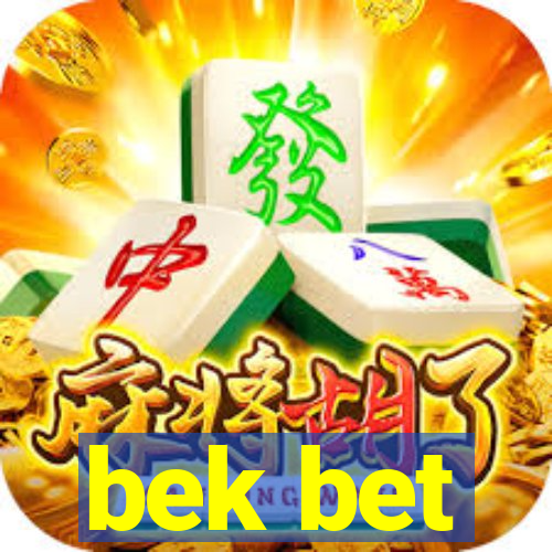 bek bet